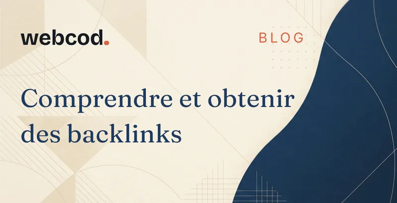 Comprendre et Obtenir des Backlinks pour SEO